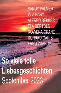 Produktbild: So viele tolle Liebesgeschichten September 2023