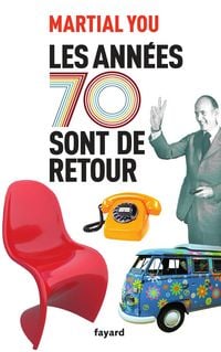 Produktbild: Les ann&eacute;es 70 sont de retour
