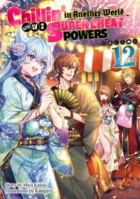 Produktbild: Chillin' in Another World with Level 2 Super Cheat Powers: Volume 12 (Light Novel)