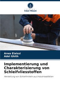 Produktbild: Implementierung und Charakterisierung von Schleifvliesstoffen