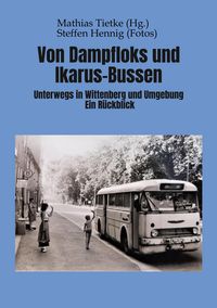 Produktbild: Von Dampflocks und Ikarus-Bussen