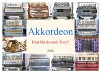 Produktbild: Akkordeon, Hast Du da noch Töne? (Wandkalender 2026 DIN A3 quer), CALVENDO Monatskalender