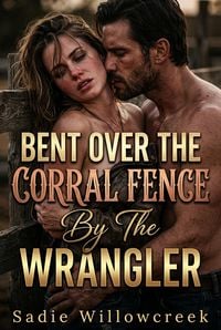 Produktbild: Bent Over The Corral Fence By The Wrangler
