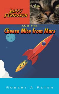 Produktbild: Biffy Ferguson and the Cheese Mice from Mars