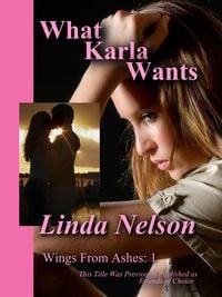 Produktbild: What Karla Wants (Wings From Ashes, #1)