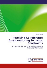 Produktbild: Resolving Co-reference Anaphora Using Semantic Constraints