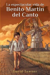 Produktbild: La espectacular vida de Benito Martin del Canto