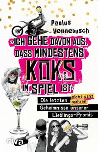 Produktbild: &raquo;Ich gehe davon aus, dass mindestens Koks im Spiel ist&laquo;