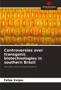 Produktbild: Controversies over transgenic biotechnologies in southern Brazil