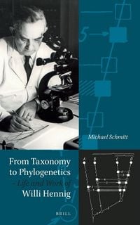 Produktbild: From Taxonomy to Phylogenetics - Life and Work of Willi Hennig