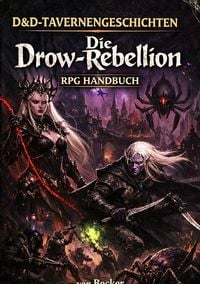 Produktbild: D&amp;D-Tavernengeschichten I Die Drow-Rebellion RPG Handbuch