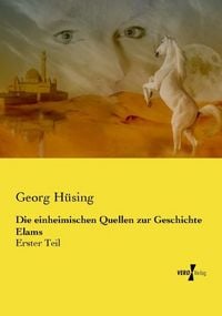 Produktbild: Die einheimischen Quellen zur Geschichte Elams