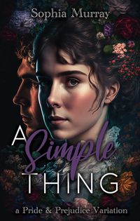 Produktbild: A Simple Thing: A Pride and Prejudice Variation (A Gentleman's Folly, #1)