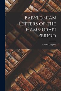Produktbild: Babylonian Letters of the Hammurapi Period