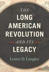 Produktbild: The Long American Revolution and Its Legacy
