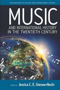Produktbild: Music and International History in the Twentieth Century