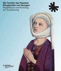 Produktbild: Die Tochter des Papstes: Margarethe von Savoyen
