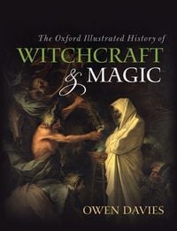 Produktbild: Oxford Illustrated History of Witchcraft and Magic