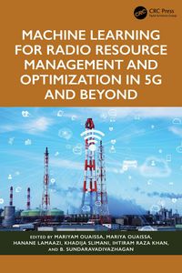 Produktbild: Machine Learning for Radio Resource Management and Optimization in 5G and Beyond