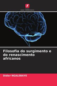 Produktbild: Filosofia do surgimento e do renascimento africanos