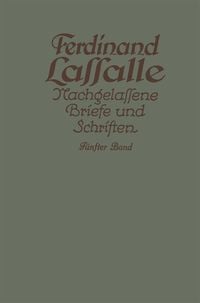 Produktbild: Lassalles Briefwechsel aus den Jahren seiner Arbeiteragitation 1862&ndash;1864
