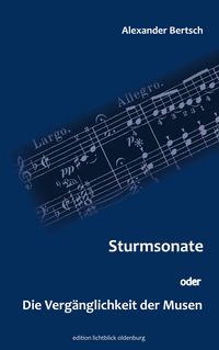 Produktbild: Sturmsonate oder die Vergänglichkeit der Musen