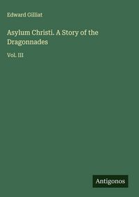 Produktbild: Asylum Christi. A Story of the Dragonnades