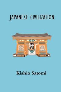 Produktbild: Japanese Civilization: Its Significance and Realization: Nichirenism and Japanese National Principles