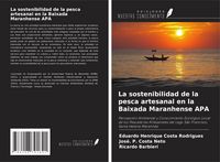 Produktbild: La sostenibilidad de la pesca artesanal en la Baixada Maranhense APA