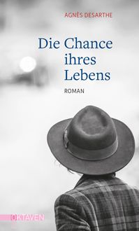 Bild vom Artikel Die Chance ihres Lebens vom Autor Agnès Desarthe