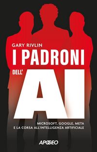 Produktbild: I padroni dell'AI. Microsoft, Google, Meta e la corsa all'intelligenza artificiale