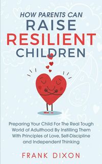 Produktbild: How Parents Can Raise Resilient Children