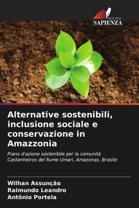 Produktbild: Alternative sostenibili, inclusione sociale e conservazione in Amazzonia