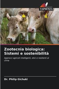 Produktbild: Zootecnia biologica: Sistemi e sostenibilit&agrave;