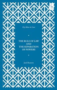 Produktbild: Key Ideas in Law: The Rule of Law and the Separation of Powers