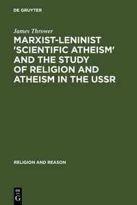 Produktbild: Marxist-Leninist 'Scientific Atheism' and the Study of Religion and Atheism in the USSR
