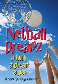 Produktbild: Netball Dreamz - a Book a Dream a Plan