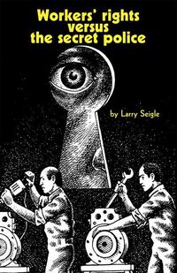 Produktbild: Workers' Rights Versus the Secret Police