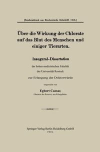 Produktbild: &Uuml;ber die Wirkung der Chlorate auf das Blut des Menschen und einiger Tierarten