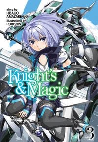 Produktbild: Knight's & Magic: Volume 3 (Light Novel)