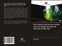 Produktbild: Pour obtenir des formes r&eacute;elles et de nouvelles donn&eacute;es de 120-Cell et 600-Cell