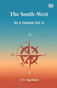 Produktbild: The South-West By A Yankee Vol. II