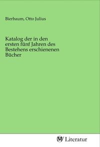 Produktbild: Katalog der in den ersten f&uuml;nf Jahren des Bestehens erschienenen B&uuml;cher