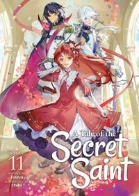Produktbild: A Tale of the Secret Saint (Light Novel) Vol. 11