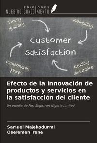 Produktbild: Efecto de la innovaci&oacute;n de productos y servicios en la satisfacci&oacute;n del cliente