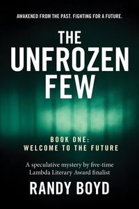 Produktbild: The Unfrozen Few, Book One: Welcome to the Future
