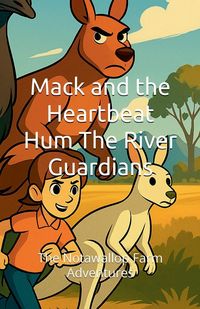 Produktbild: Mack and the Heartbeat Hum the River Guardians