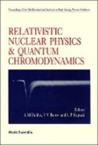 Produktbild: Relativistic Nuclear Physics and Quantum Chromodynamics - Proceedings of Xth International Seminar on High Energy Physics Problems