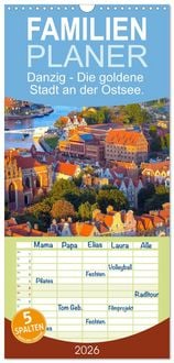Produktbild: Familienplaner 2026 - Danzig - Die goldene Stadt an der Ostsee. mit 5 Spalten (Wandkalender, 21 x 45 cm) CALVENDO
