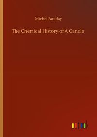 Produktbild: The Chemical History of A Candle